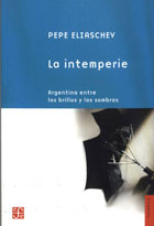 La intemperie. Argentina entre los brillos y las sombras